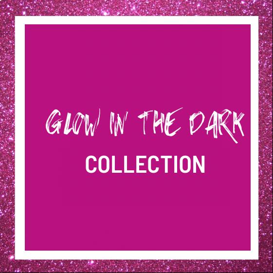 Glow in the Dark Collection